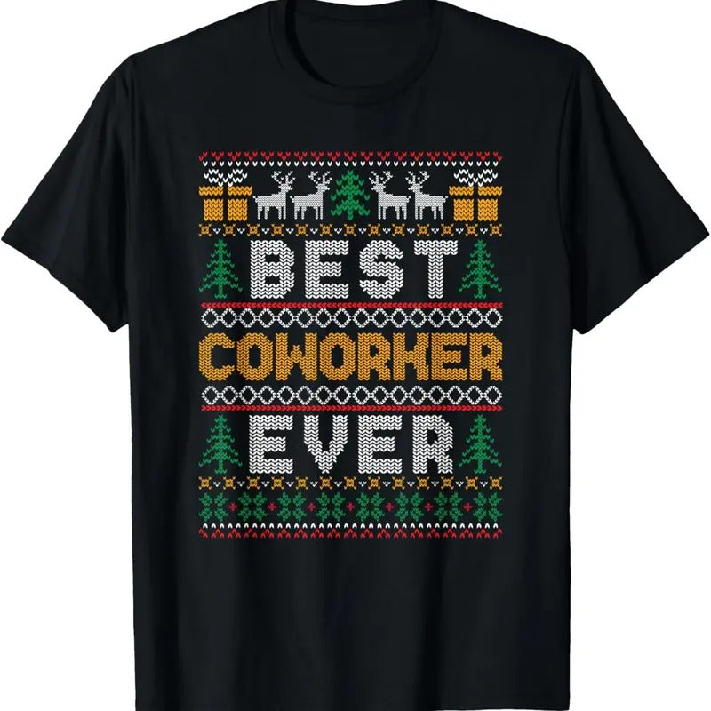 Xmas Matching Best Coworker Ever Ugly Christmas Sweater T-Shirt Hoodie, Sweatshirt | UrbanDripWear.com