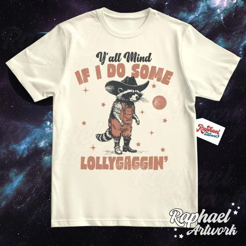 Y'all Mind If I Do Some Lollygaggin' Racoon Shirt, Funny Western Trash Panda Tshirt, Retro 90s Graphic Tee Cotton...