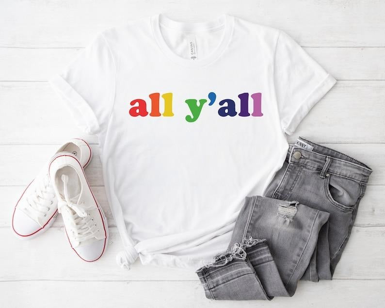 Y'all Tshirts, Y'all Rainbow Pride Shirt, LGBT Gifts,Pride Parade Outfits,Equality Pride Shirt,LGBTQ Support Tee,Ally...