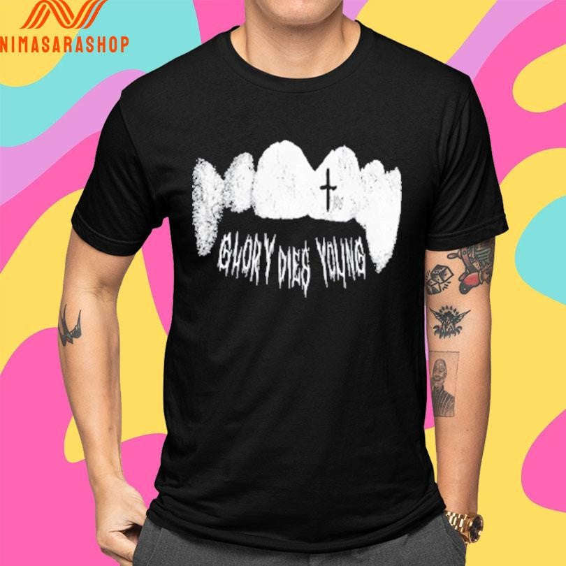 YDG Fang Glory Dies Young Shirts