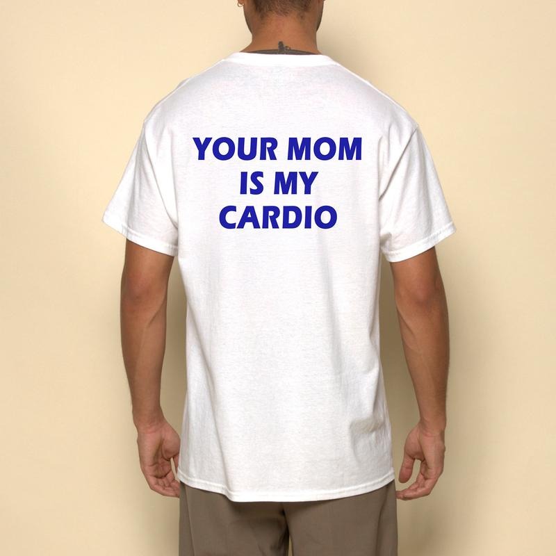 YOUR MOM IS MY CARDIO Shirt, Funny Adult Humor Tee Hoodie, Sweatshirt | UrbanDripWear.com