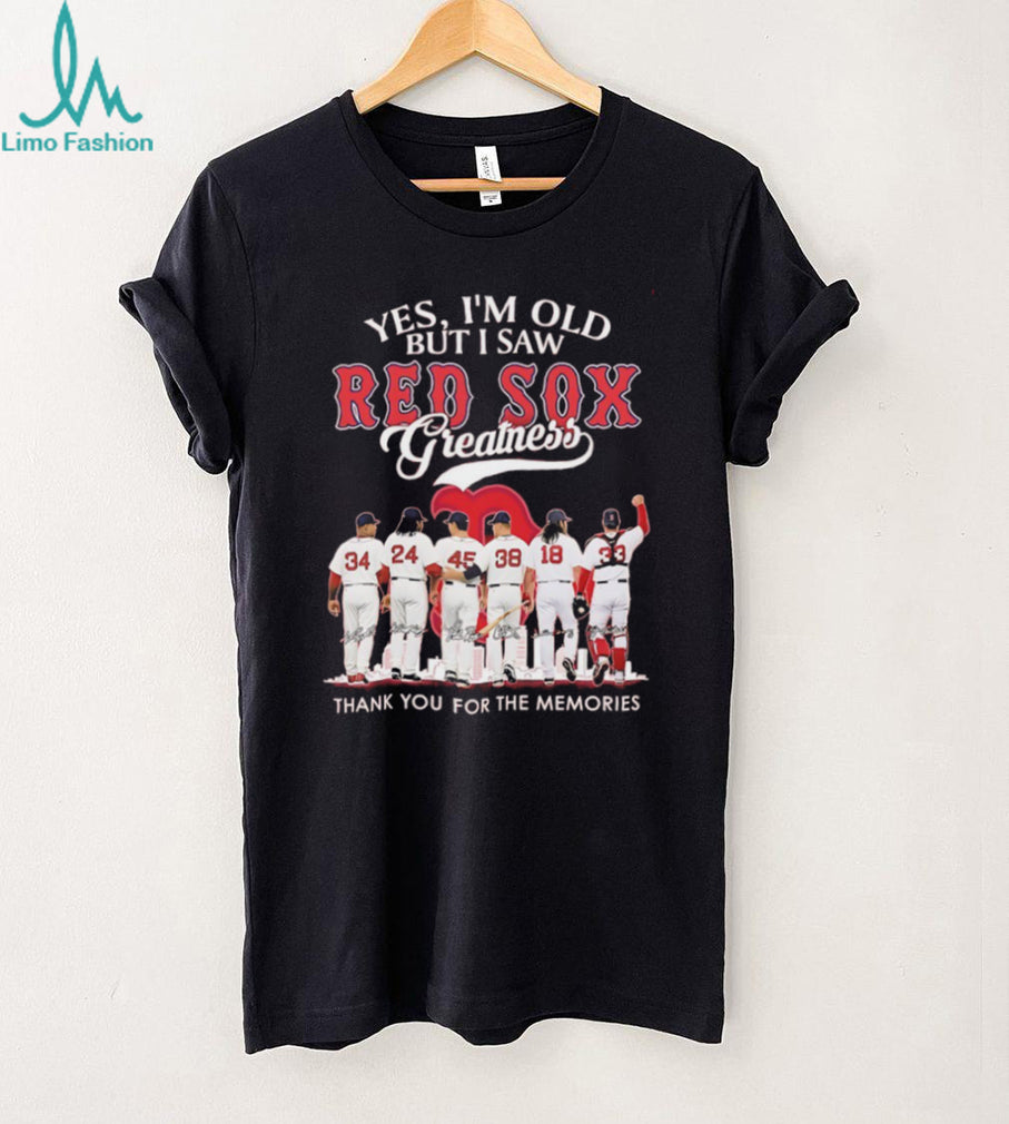 Yes I’m Old But I Saw Red Sox Greatness Signature Memories SweatT Shirt