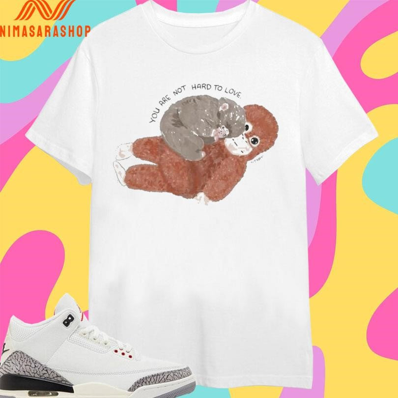 You Are Not Hard To Love Punch Monkey Viral 2026 Shirts