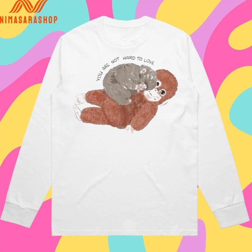 You Are Not Hard To Love Punch Monkey Viral 2026 Shirts