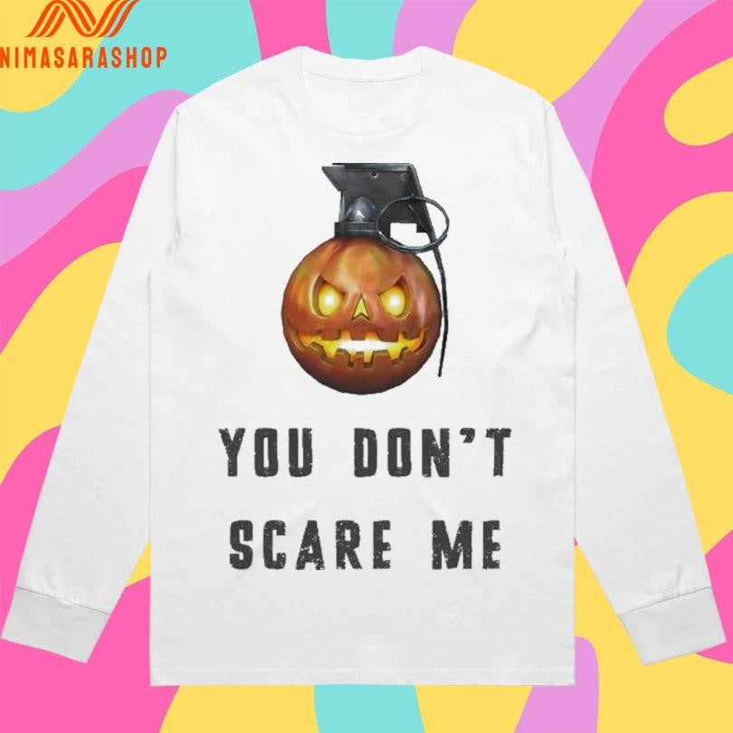 You Don’t Scare Me Jack O’ Lantern Grenade Shirts