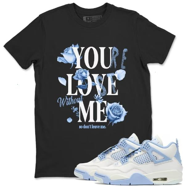 You Love Me Unisex T-Shirts To Match Sneakers 4s Forget Me Not Hoodie, Sweatshirt | UrbanDripWear.com