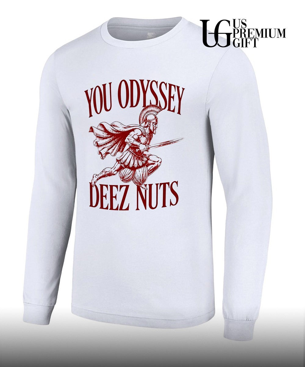 You Odyssey Deez Nuts shirt