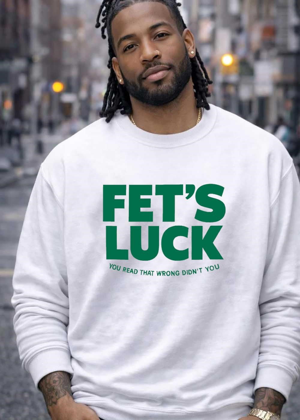 You Read That Wrong Didn’t You Fets Luck T-Shirt