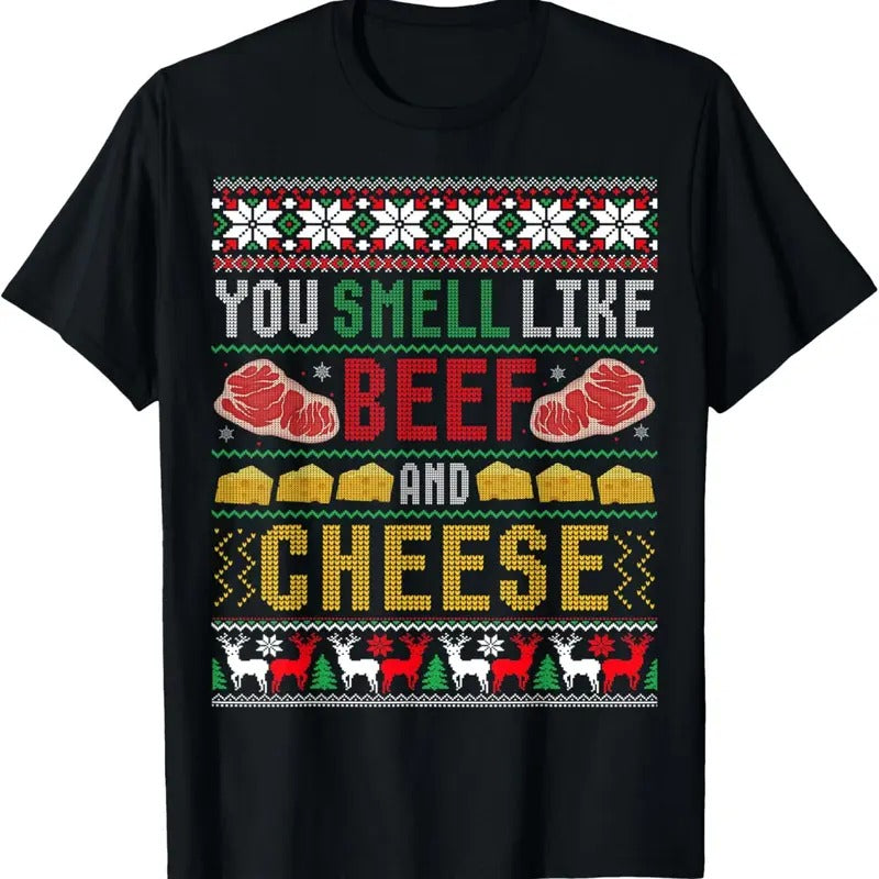 You Smell Like Beef And Cheese Ugly Christmas Sweater T-Shirt Hoodie, Sweatshirt | UrbanDripWear.com