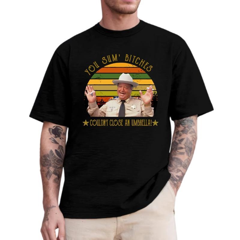 You Sum' Bitches Couldn't Close An Umbrella  T-Shirt, Smokey And The Bandit Movie T-Shirt, Casual Short Sleeve T-Shirt...