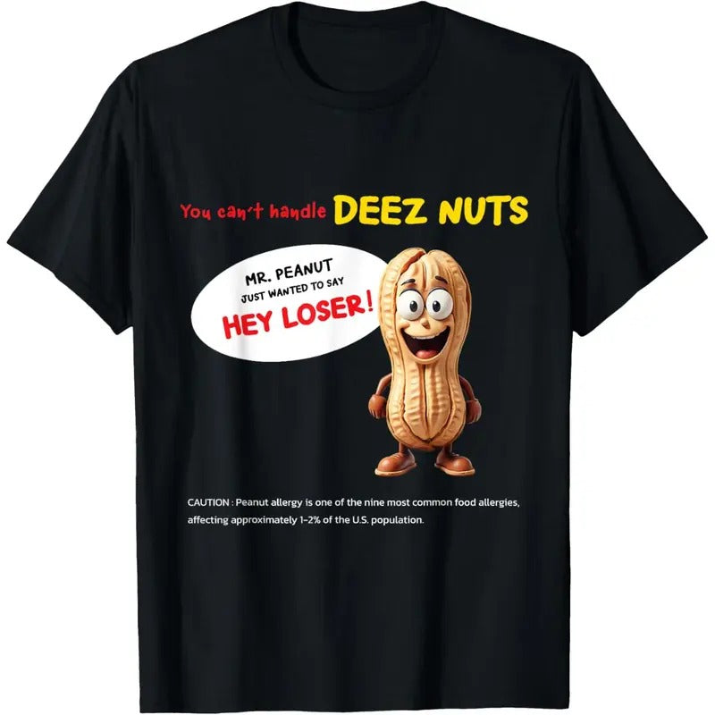 You can't handle deez nuts, Funny T-Shirt, Peanut Allergy T-Shirt made in usa Hoodie, Sweatshirt | UrbanDripWear.com
