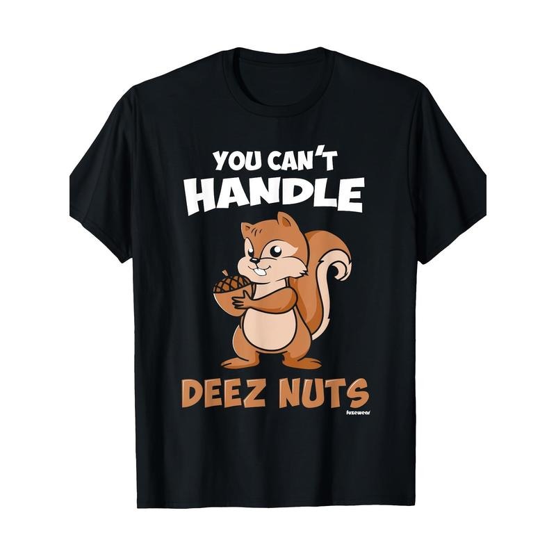 You can't handle these nutty t-shirts. - made in usa Hoodie, Sweatshirt | UrbanDripWear.com