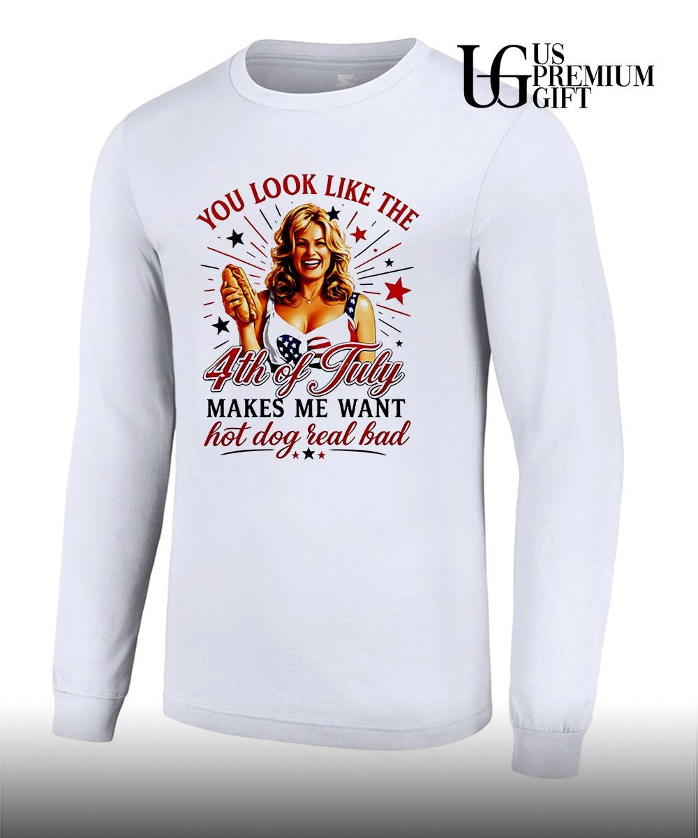 You look like the 4th of July makes me want hot dog real bad America Independence shirt