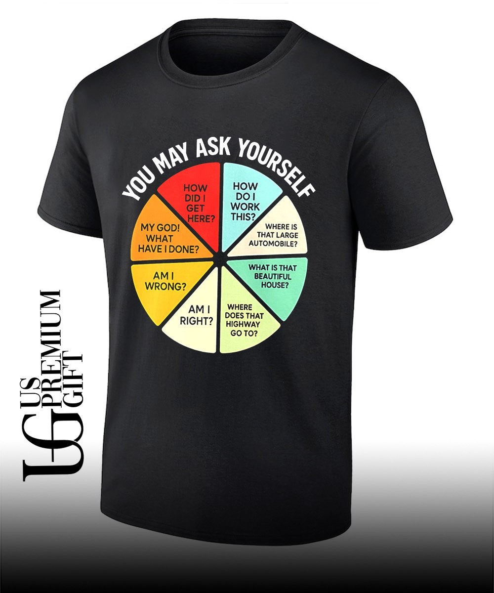 You may ask yourself talking heads pie chart shirt