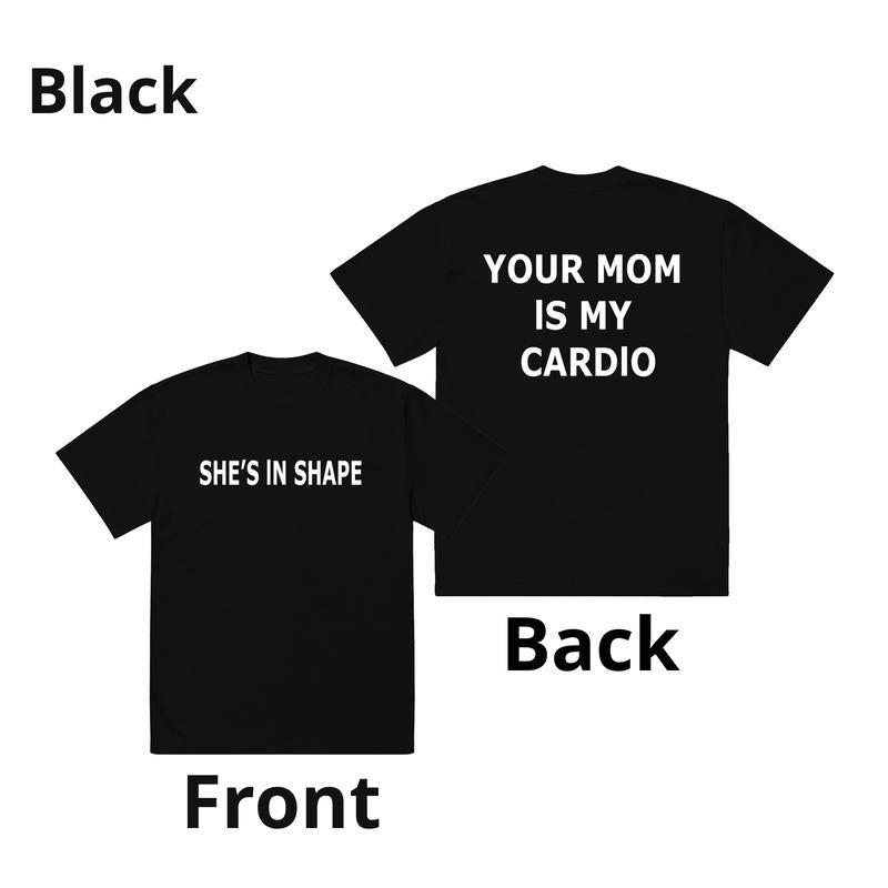 Your Mom Is Cardio - She's In shape Hoodie for men, Menswear Graphic T-shirt, Funny shirt Sweatshirt | UrbanDripWear.com