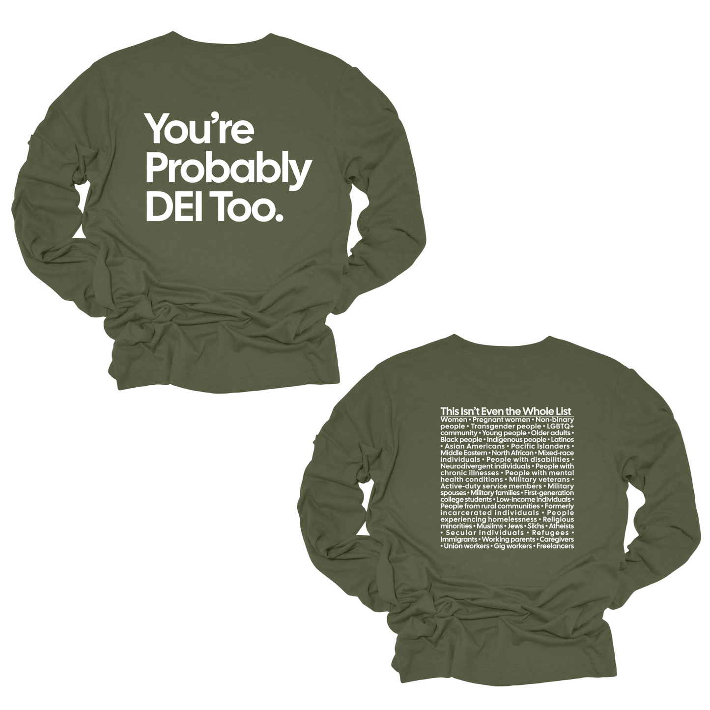 You're Probably DEI Too Long Sleeved Unisex Tee