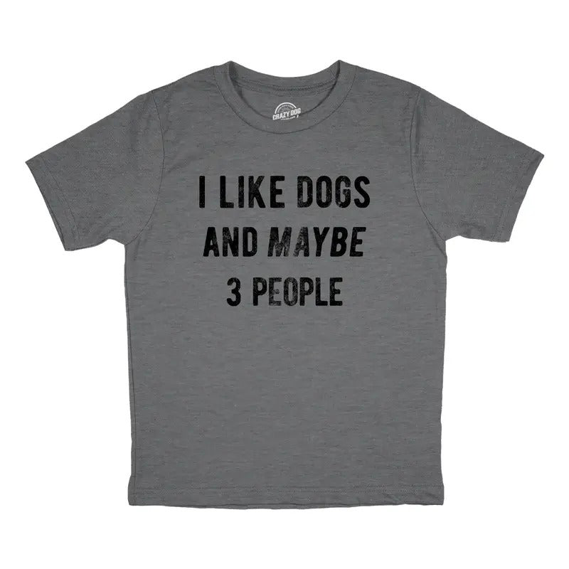 Youth I Like Dogs And Maybe 3 People T Shirt Funny Pet Puppy Animal Lover Tee For Kids Funny T Shirts Introvert Tops for...