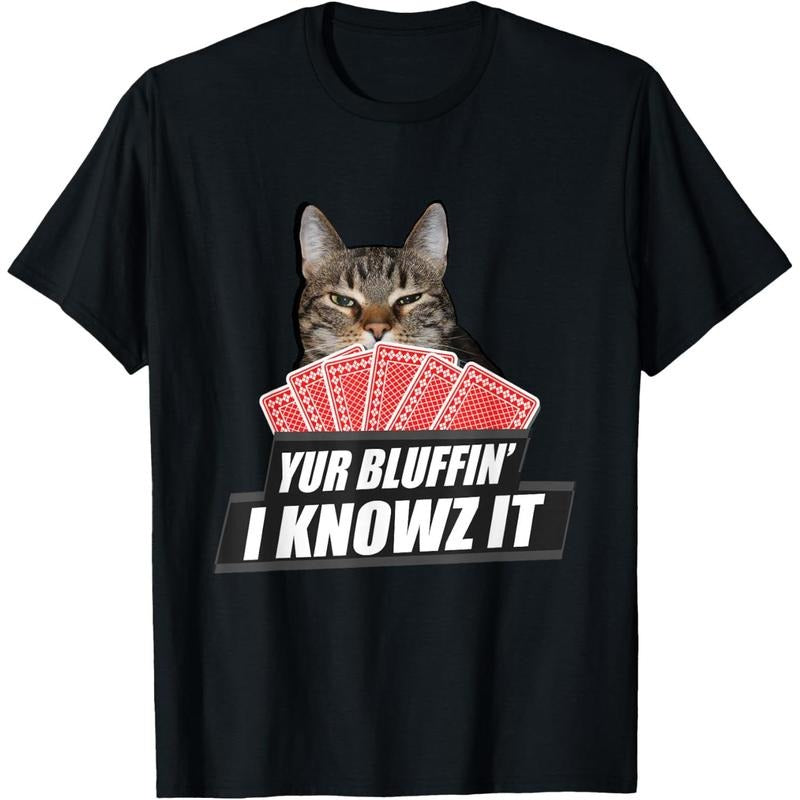 Yur Bluffin' I knowz it Tee Funny Cat play Poker Card Shirt T-Shirt made in usa Hoodie, Sweatshirt | UrbanDripWear.com