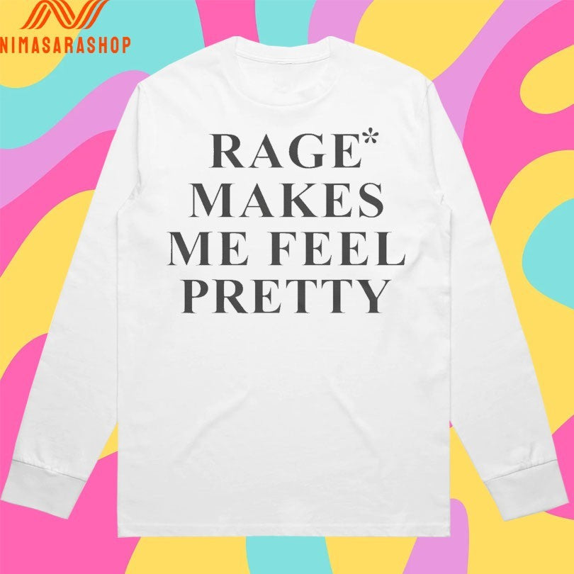 Zara Larsson Rage Makes Me Feel Pretty Shirts