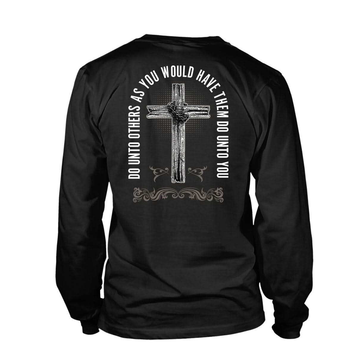 A Sinner Saved By Grace - Do Unto Others Long Sleeve T-Shirt (Front and Back)