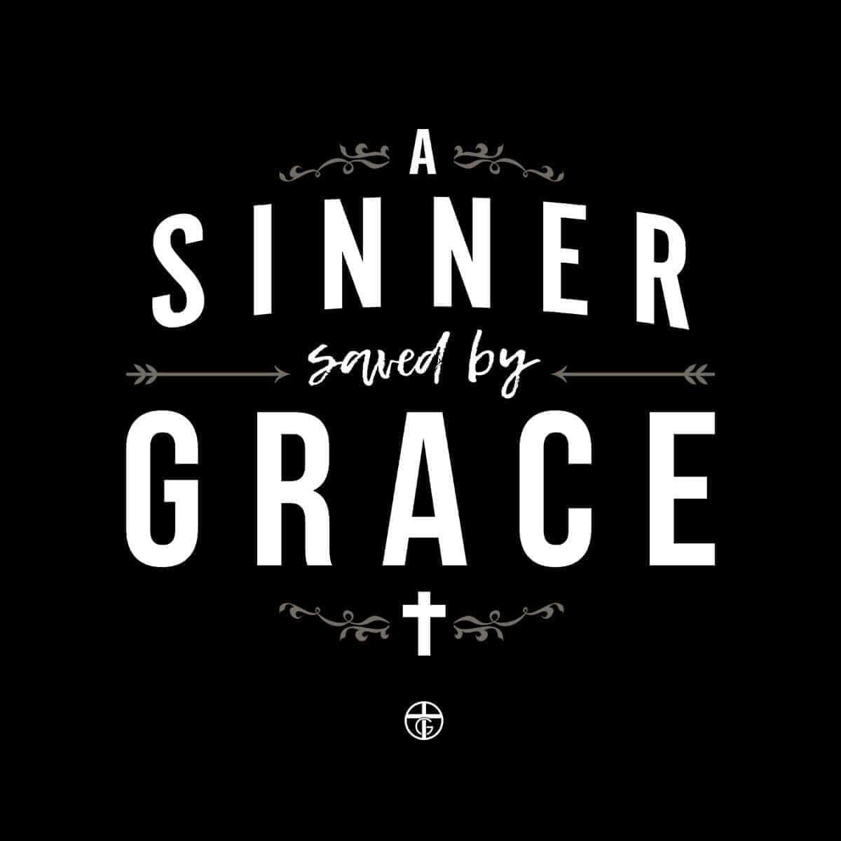 A Sinner Saved By Grace - Do Unto Others T-Shirt (Front and Back)