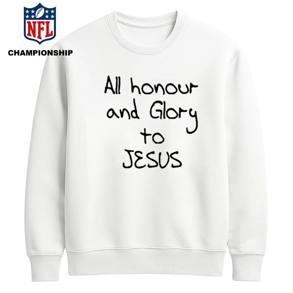 All Honour And Glory To Jesus Shirt