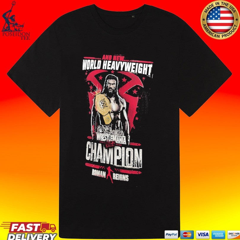 And New World Heavyweight Roman Reigns Wrestlemania 42 Winner Wwe T-shirt