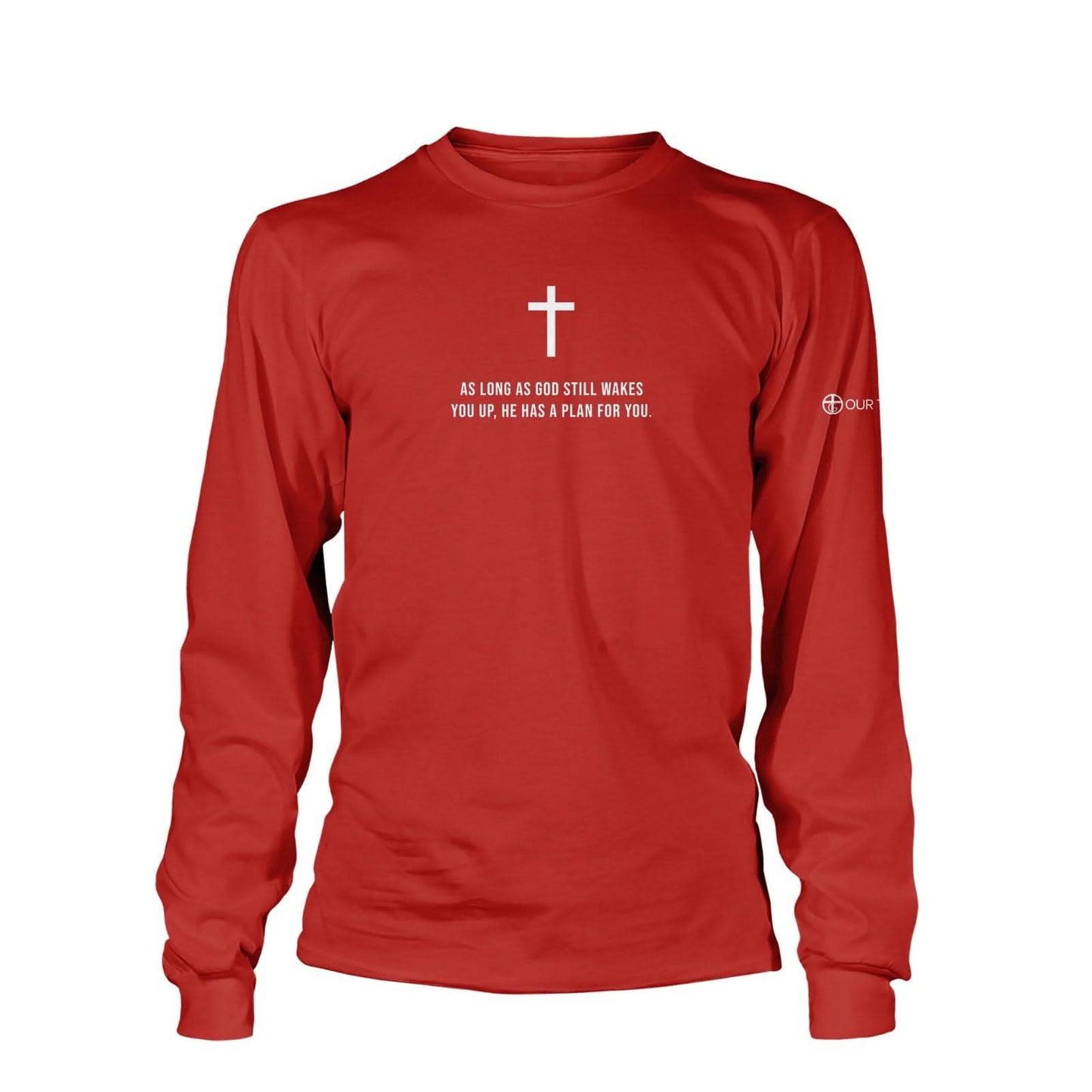 As Long As God Still Wakes You Up Long Sleeve T-Shirt