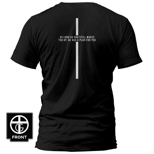 As Long As God Still Wakes You Up T-Shirt (Back Print)