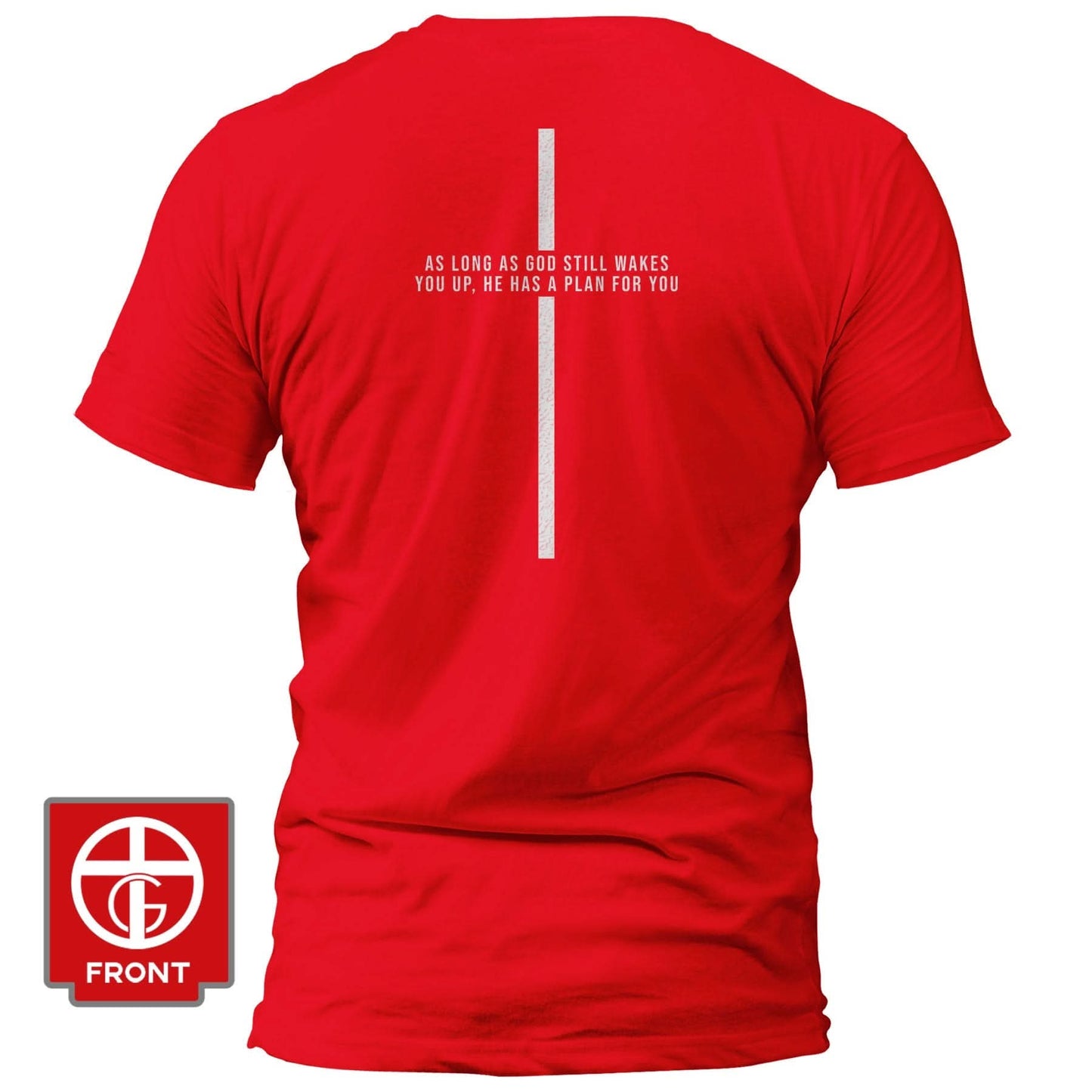 As Long As God Still Wakes You Up T-Shirt (Back Print)