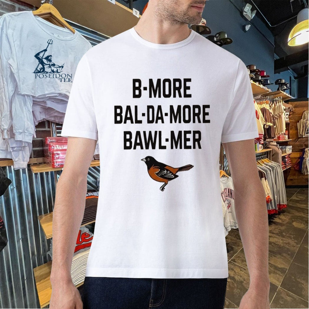 Baltimore Orioles B-more Bal-da-more Bawl-mer T-shirt