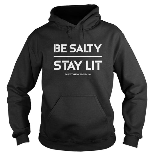 Be Salty Stay Lit  Hoodie