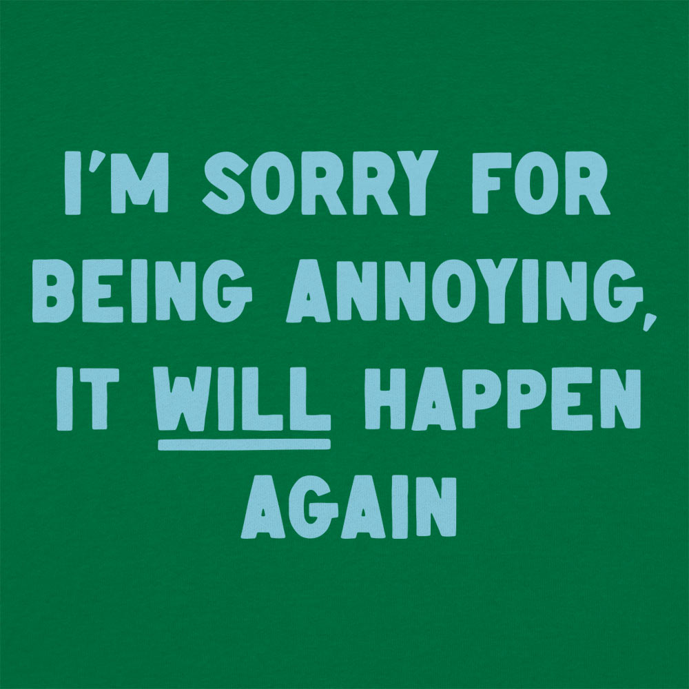 Being Annoying Women's T-Shirt
