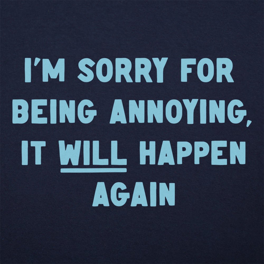 Being Annoying Women's T-Shirt