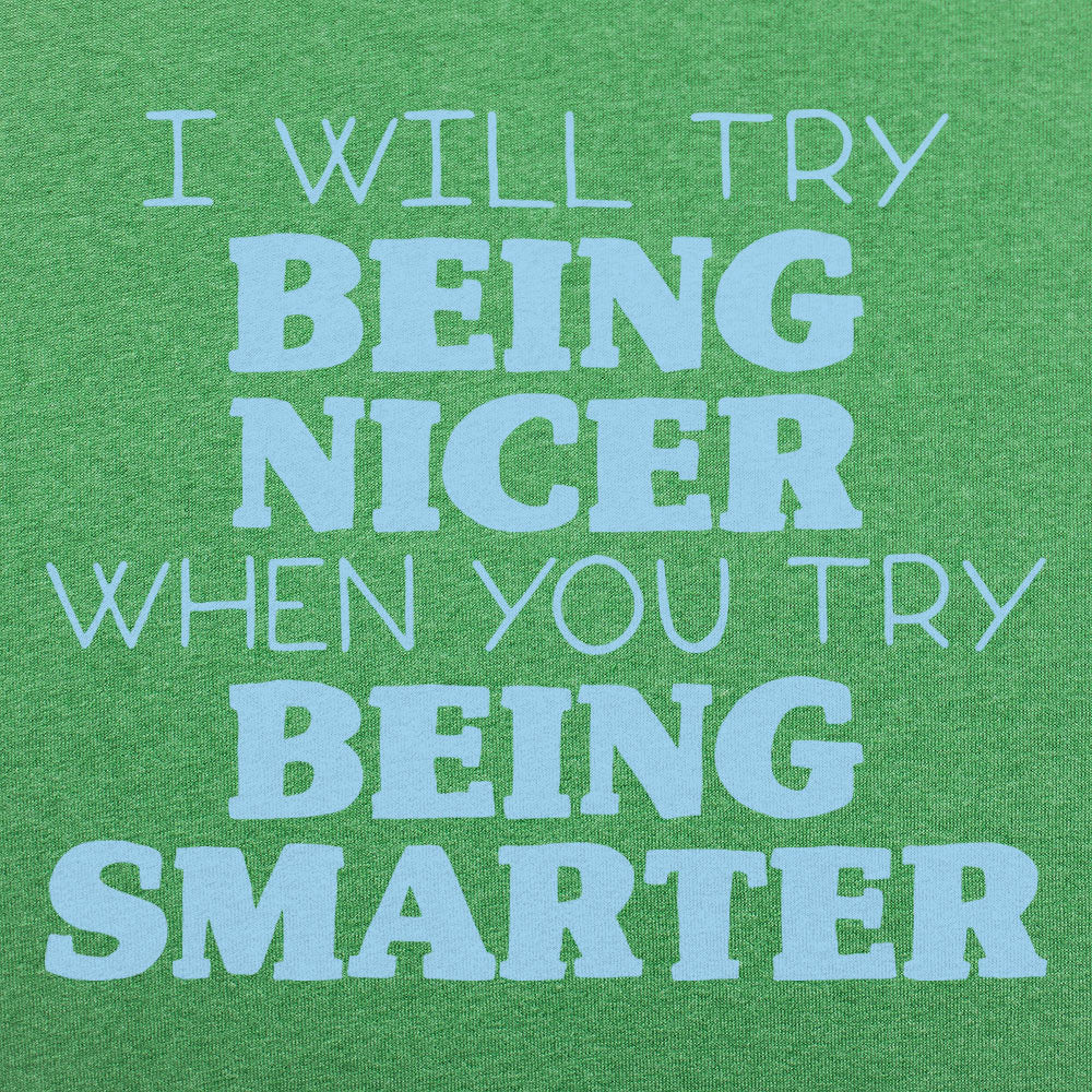Being Nicer Men's T-Shirt