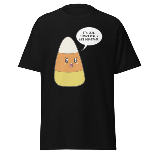 Candy Corn I Don't Like You Either Halloween Unisex T-Shirt