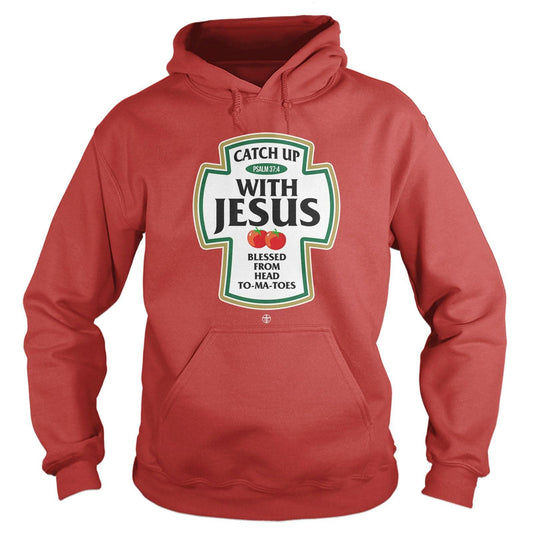 Catch Up With Jesus Hoodie