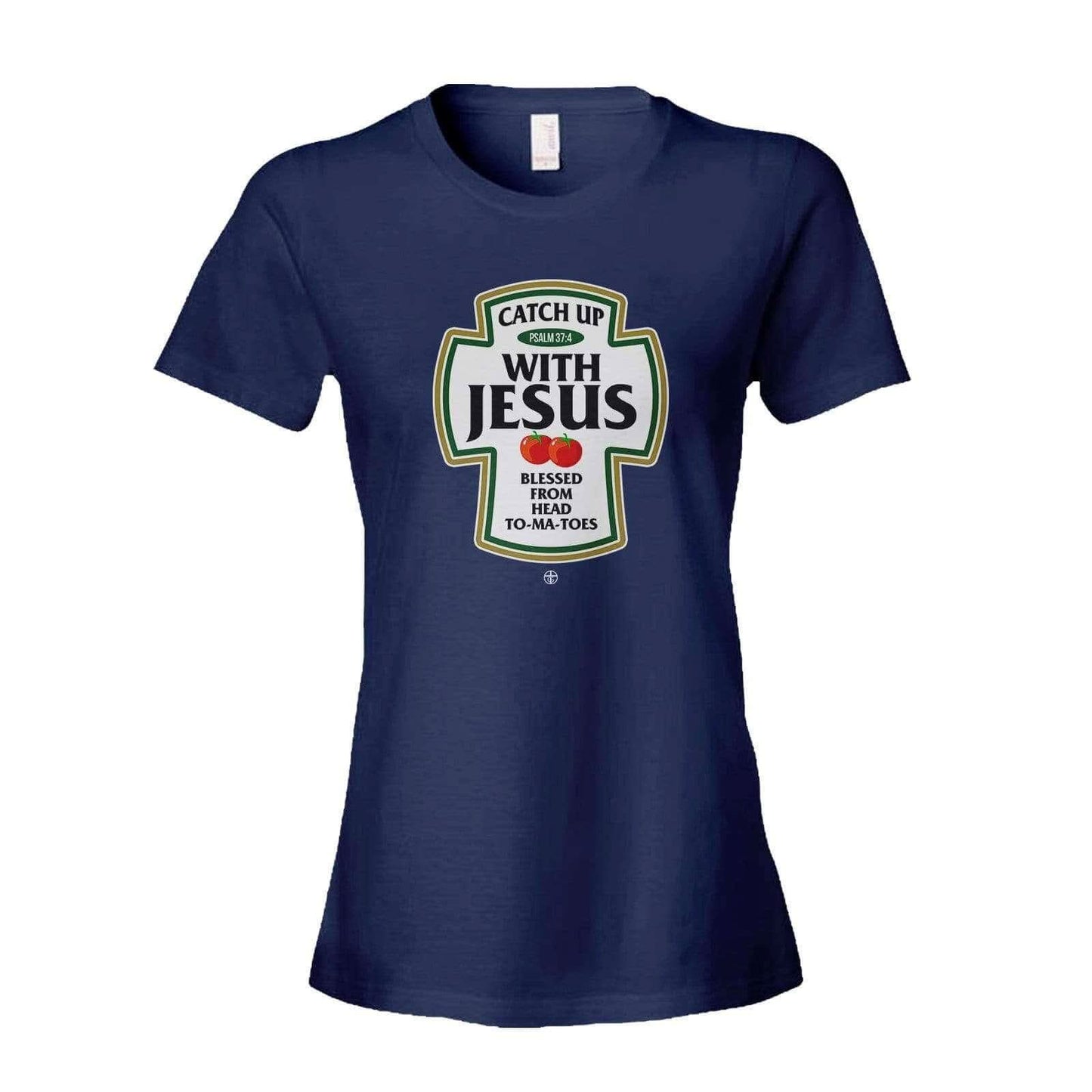 Catch Up With Jesus Women's Shirt