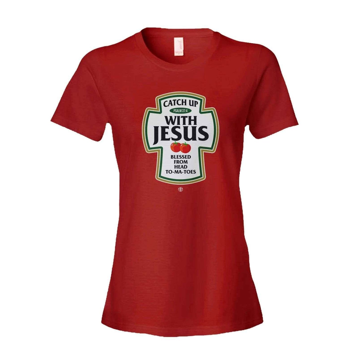 Catch Up With Jesus Women's Shirt