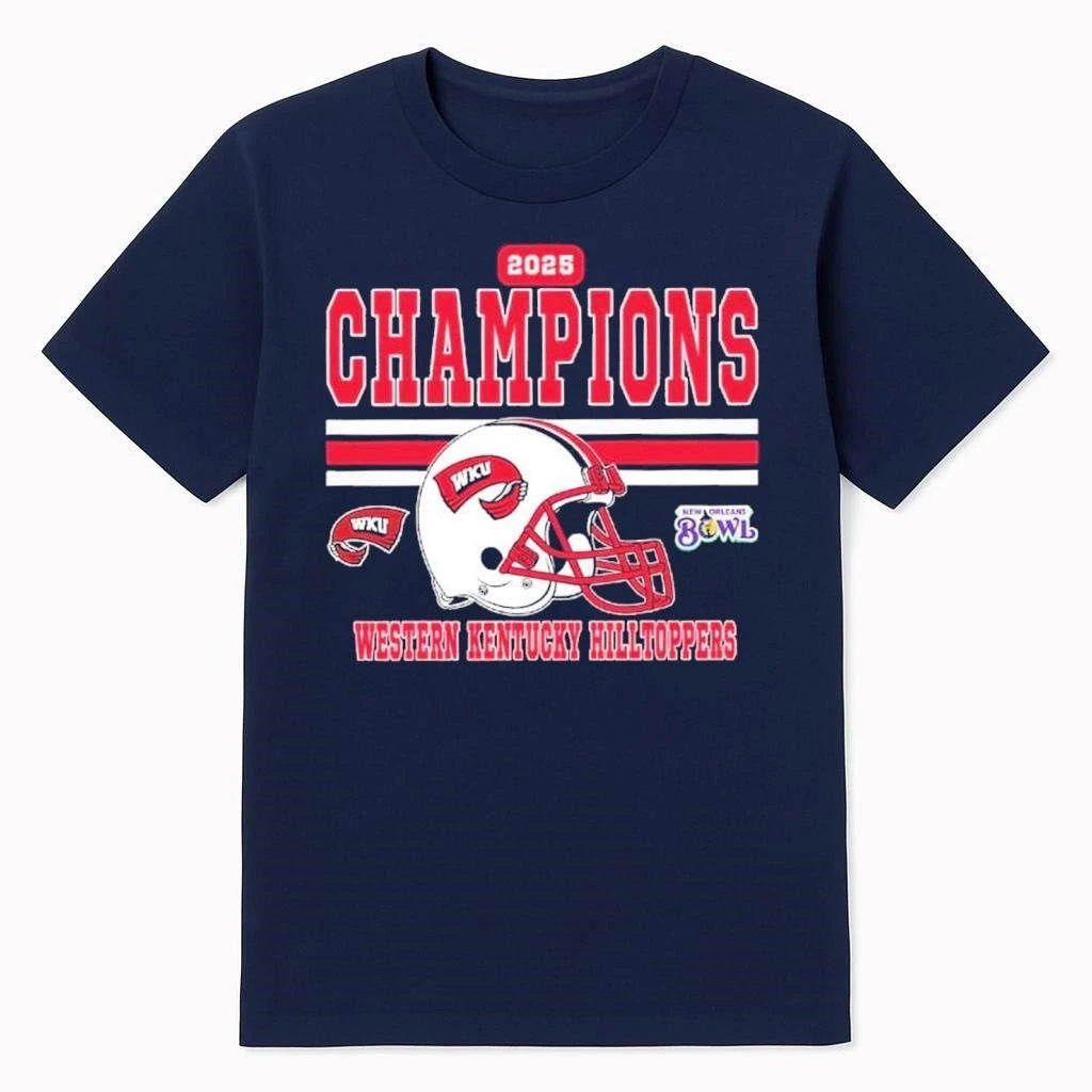 Celebrates 2025 New Orleans Bowl Champions Western Kentucky Hilltoppers Football Champions 2025 New Orleans Bowl Shirt