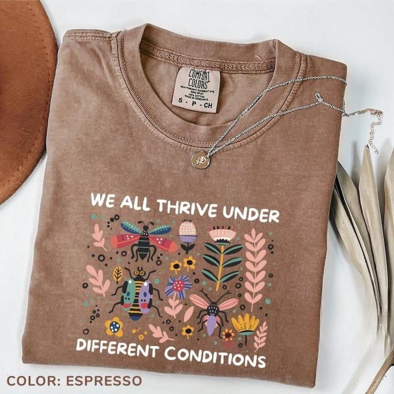 comfort color t shirts, We All Thrive Under Different Conditions Shirts, Mental Health Awareness Shirt, trendy t-shirts,...