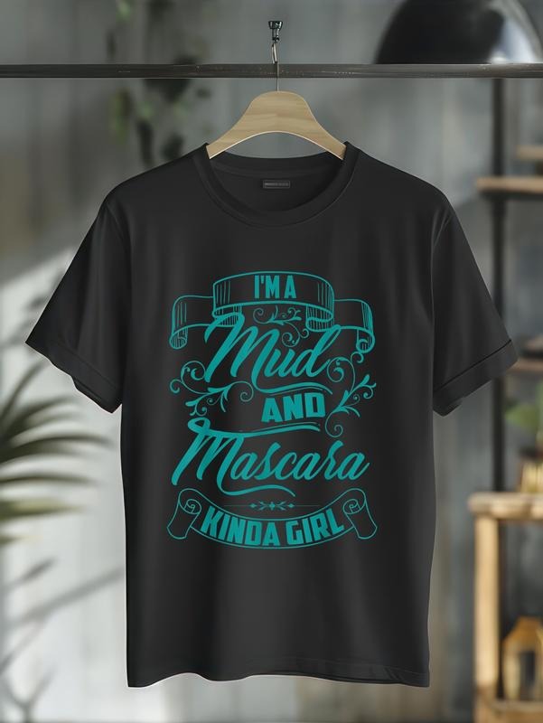 cotton Cool Trendy I'm A Mud And Mascara Kinda Girl MTB Gift T-Shirt casual Fashion graphic tees for women Hoodie, Sweatshirt