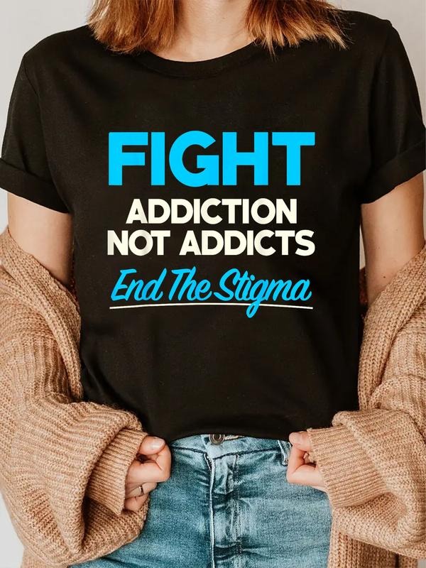 cotton Fight Addiction Not Addicts End the Stigma Awareness T-Shirt casual Fashion graphic tees women Hoodie, Sweatshirt