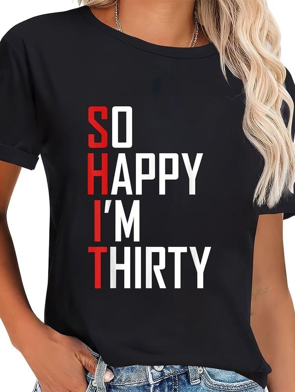 cotton Funny 30th Birthday Gift So Happy I'm Thirty 30 Year Old T-Shirt casual Fashion graphic tees Hoodie, Sweatshirt