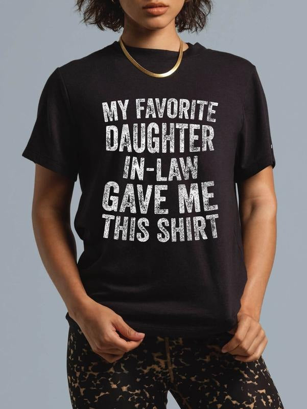 cotton Funny Gift My Favorite Daughter-In-Law Gave Me This T-Shirt casual Fashion graphic tees for women Hoodie, Sweatshirt