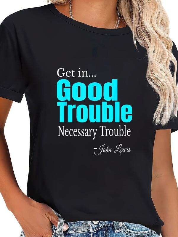 cotton Get in Trouble good-Trouble Necessary Trouble John-Lewis T-Shirt casual Fashion graphic tees women Hoodie, Sweatshirt