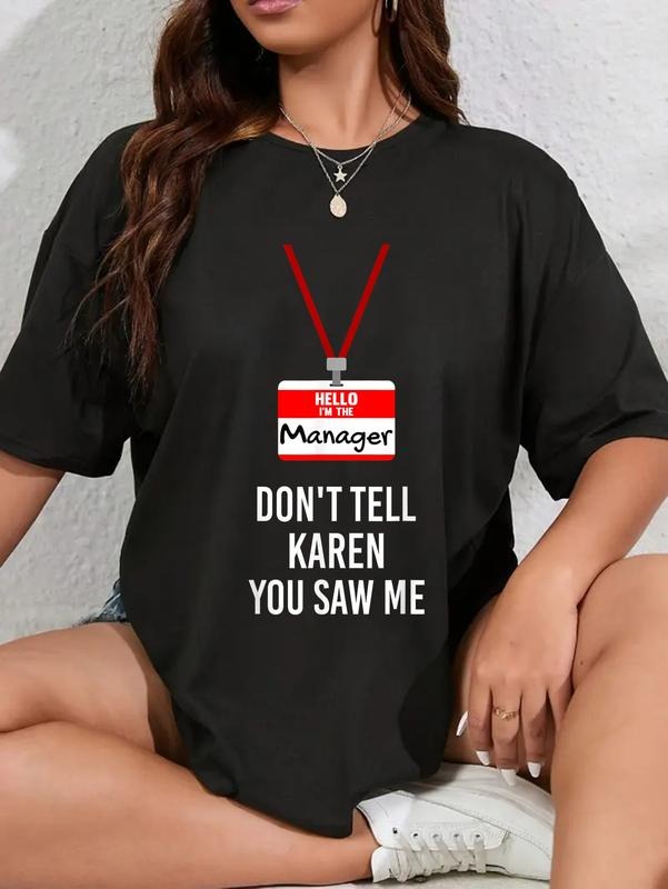 cotton Hello I Am The Manager - Don't Tell Karen You Saw Me Funny T-Shirt casual Fashion graphic tees for women Hoodie,...