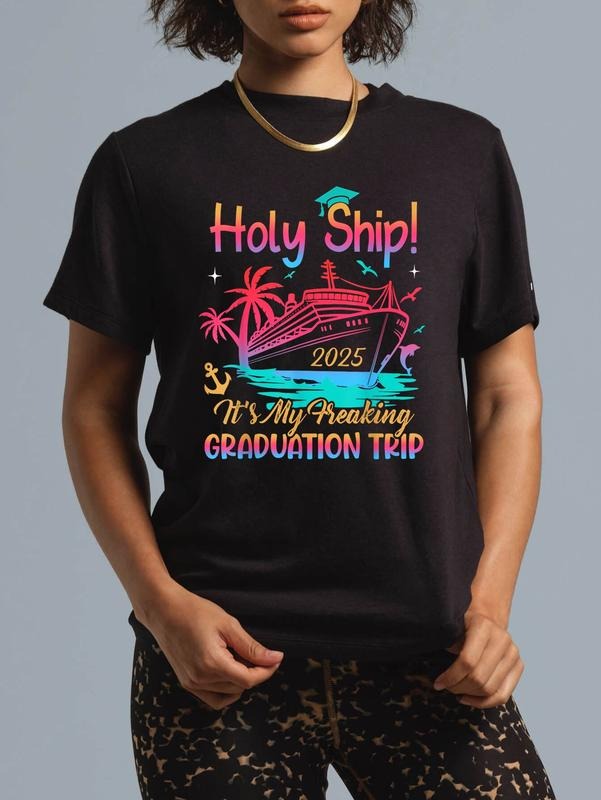 cotton Holy Ship Freaking Graduation Trip 2025 Cruise Traveling T-Shirt casual Fashion graphic tees for women Hoodie,...