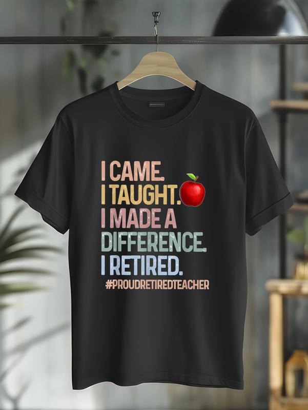 cotton I Came I Taught I Made a Difference Proud Retired Teacher T-Shirt casual Fashion graphic tees women Hoodie, Sweatshirt