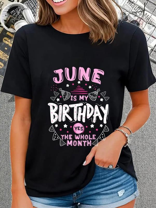 cotton June Is My Birthday Yes The Whole Month Funny Birthday T-Shirt casual Fashion graphic tees for women Hoodie,...
